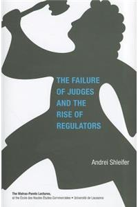 Failure of Judges and the Rise of Regulators