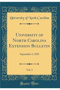 University of North Carolina Extension Bulletin, Vol. 3: September 1, 1923 (Classic Reprint)