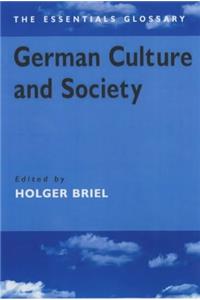 German Culture and Society (Essential Glossary Series)