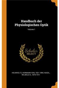 Handbuch Der Physiologischen Optik; Volume 1