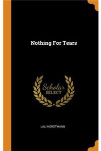 Nothing for Tears