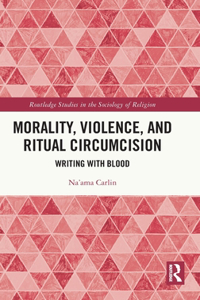 Morality, Violence, and Ritual Circumcision
