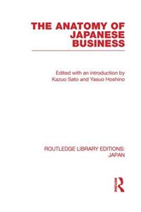 Anatomy of Japanese Business