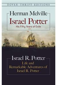 Israel Potter: His Fifty Years of Exile and Life and Remarkable Adventures of Israel R. Potter