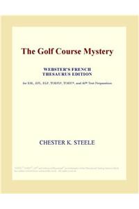 The Golf Course Mystery (Webster's French Thesaurus Edition)
