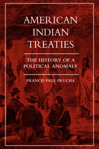 American Indian Treaties: The History of a Political Anomaly