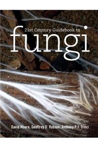 21st Century Guidebook to Fungi with CD-ROM