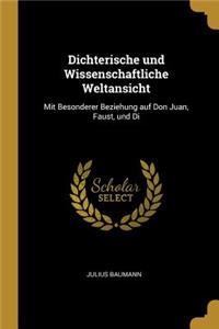 Dichterische und Wissenschaftliche Weltansicht