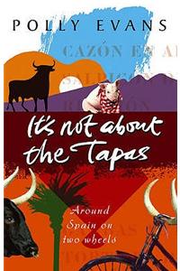 It's Not About The Tapas
