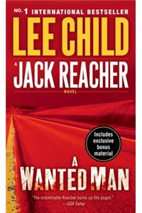 A Wanted Man (with bonus short story Deep Down): A Jack Reacher Novel
