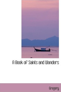 A Book of Saints and Wonders