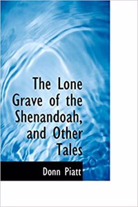 The Lone Grave of the Shenandoah, and Other Tales