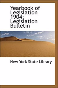 Yearbook of Legislation 1904; Legislation Bulletin