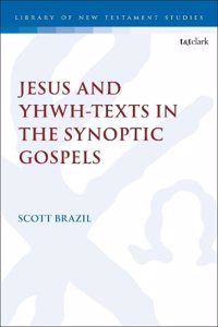 Jesus and Yhwh-Texts in the Synoptic Gospels