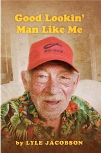 Good Lookin' Man Like Me