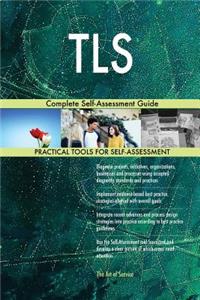 TLS Complete Self-Assessment Guide