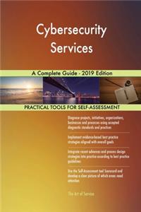 Cybersecurity Services A Complete Guide - 2019 Edition