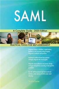 SAML A Complete Guide - 2020 Edition