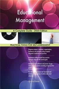 Educational Management A Complete Guide - 2020 Edition