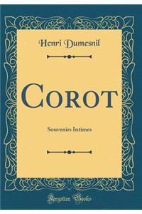 Corot: Souvenirs Intimes (Classic Reprint)