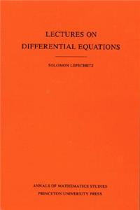 Lectures on Differential Equations. (Am-14), Volume 14