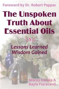 Unspoken Truth About Essential Oils