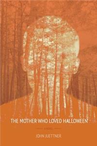 The Mother Who Loved Halloween