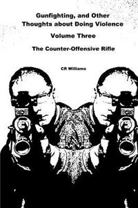 Gunfighting, and Other Thoughts about Doing Violence