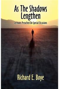 As The Shadows Lengthen