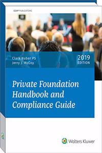 Private Foundation Handbook and Compliance Guide, 2019