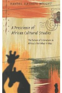 A Prescience of African Cultural Studies