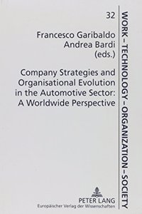 Company Strategies and Organisational Evolution in the Automotive Sector