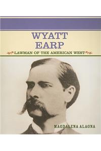 Wyatt Earp: Lawman of the American West