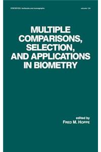 Multiple Comparisons, Selection and Applications in Biometry