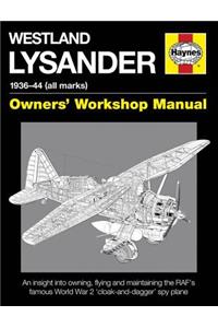Westland Lysander Manual 1936-44 (All Marks): An Insight Into Owning, Flying and Maintaining the Raf's Famous World War 2 'cloak-And Dagger' Spy Plane