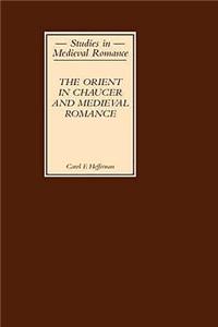 The Orient in Chaucer and Medieval Romance