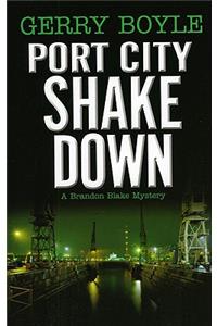 Port City Shakedown