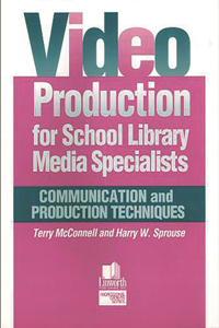 Video Production for School Library Media Specialists