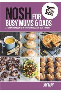 NOSH for Busy Mums and Dads