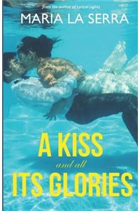 A Kiss and All Its Glories