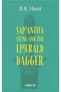 Samantha Stone and the Emerald Dagger