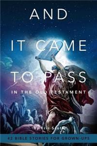 And It Came To Pass In The Old Testament
