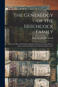 The Genealogy of the Hitchcock Family