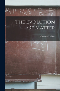 Evolution Of Matter