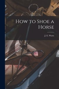 How to Shoe a Horse