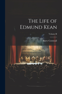 Life of Edmund Kean; Volume II