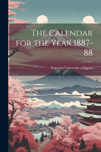 Calendar for the Year 1887-88