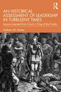 An Historical Assessment of Leadership in Turbulent Times