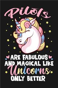 Pilots Are Fabulous And Magical Like Unicorns Only Better