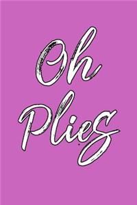 Oh Plies